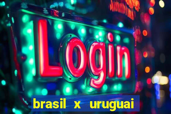 brasil x uruguai ao vivo multicanais